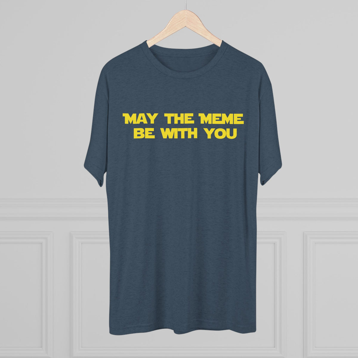 May The Meme Be With You Tee
