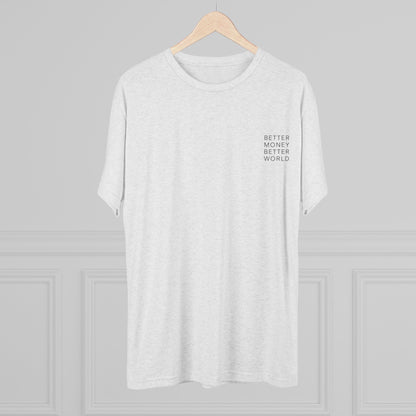 Better Money Better World - Crew T-Shirt