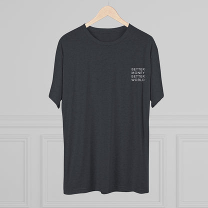 Better Money Better World - Crew T-Shirt