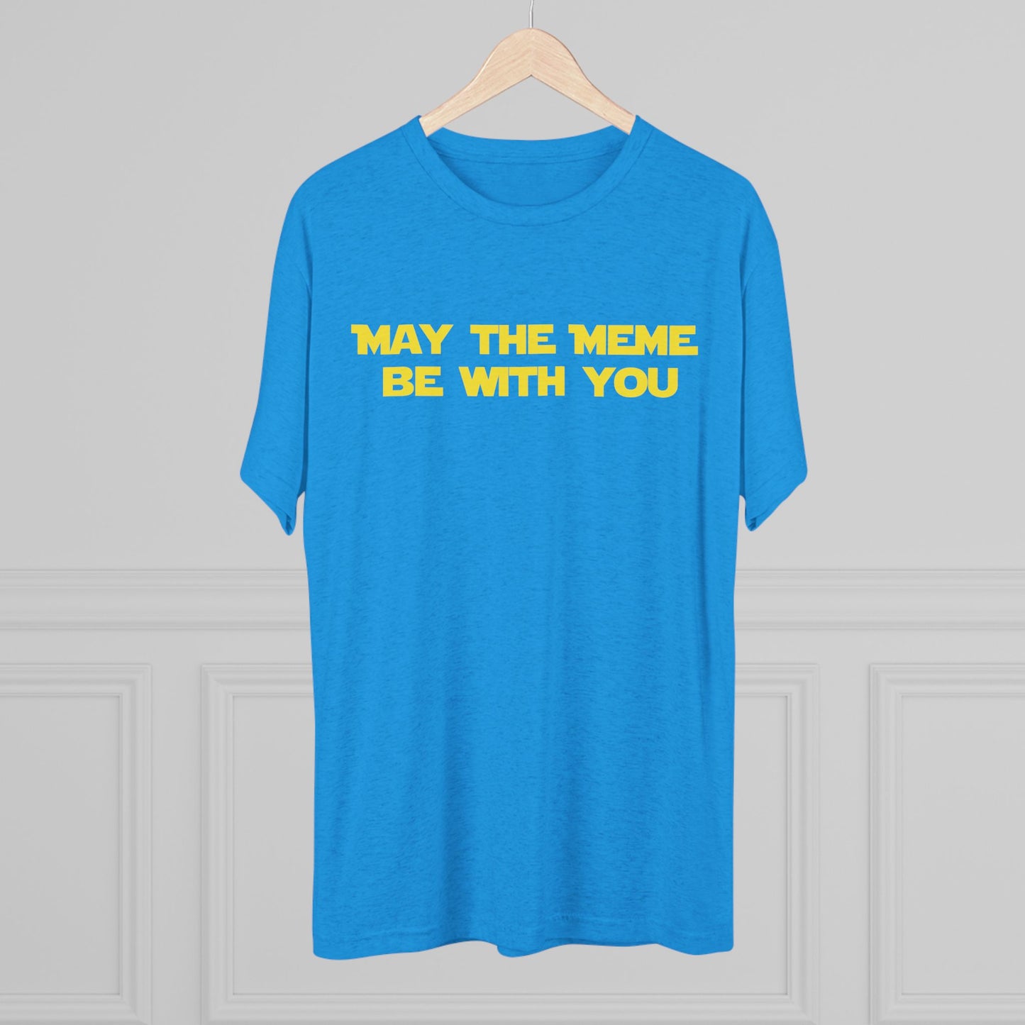 May The Meme Be With You Tee