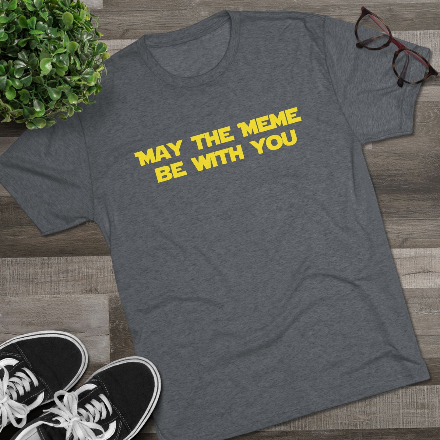 May The Meme Be With You Tee