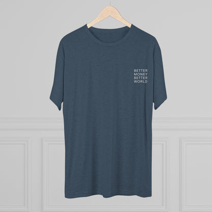 Better Money Better World - Crew T-Shirt