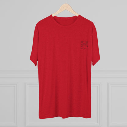 Better Money Better World - Crew T-Shirt