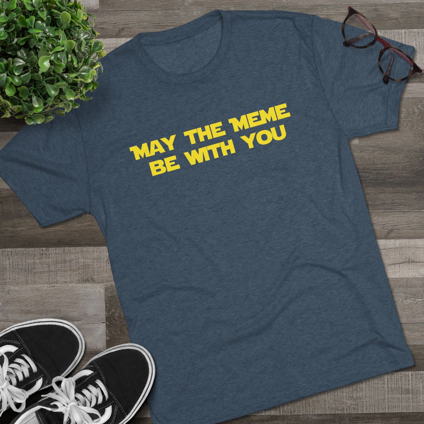 May The Meme Be With You Tee