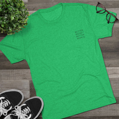 Better Money Better World - Crew T-Shirt