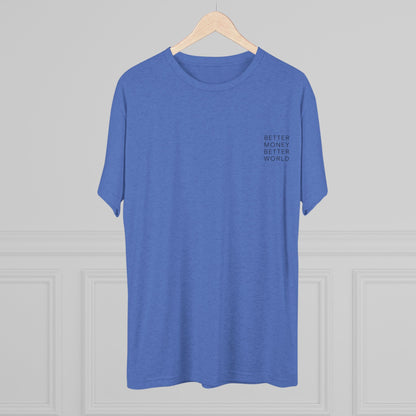 Better Money Better World - Crew T-Shirt