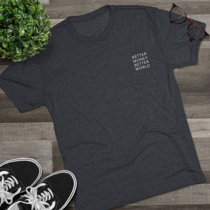 Better Money Better World - Crew T-Shirt