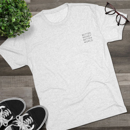 Better Money Better World - Crew T-Shirt