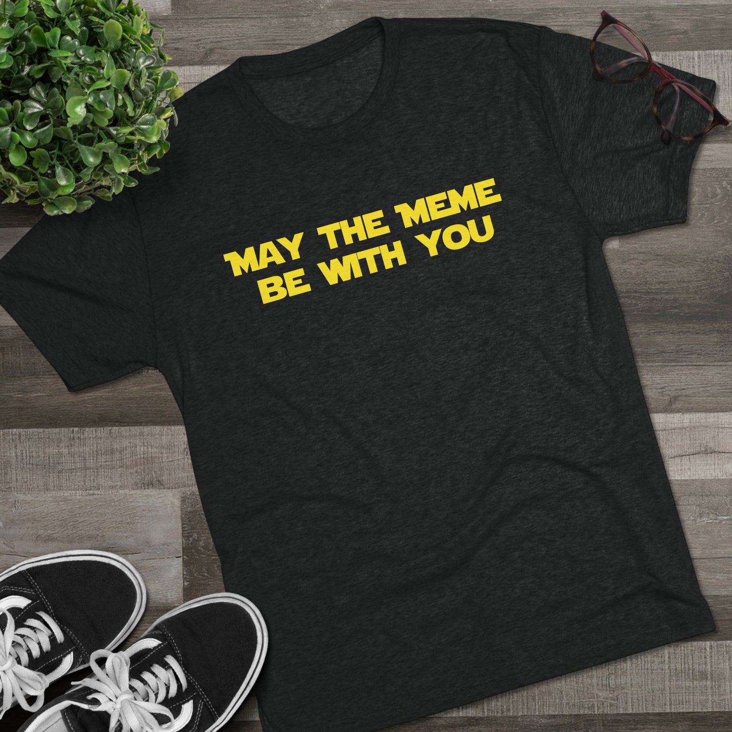 May The Meme Be With You Tee