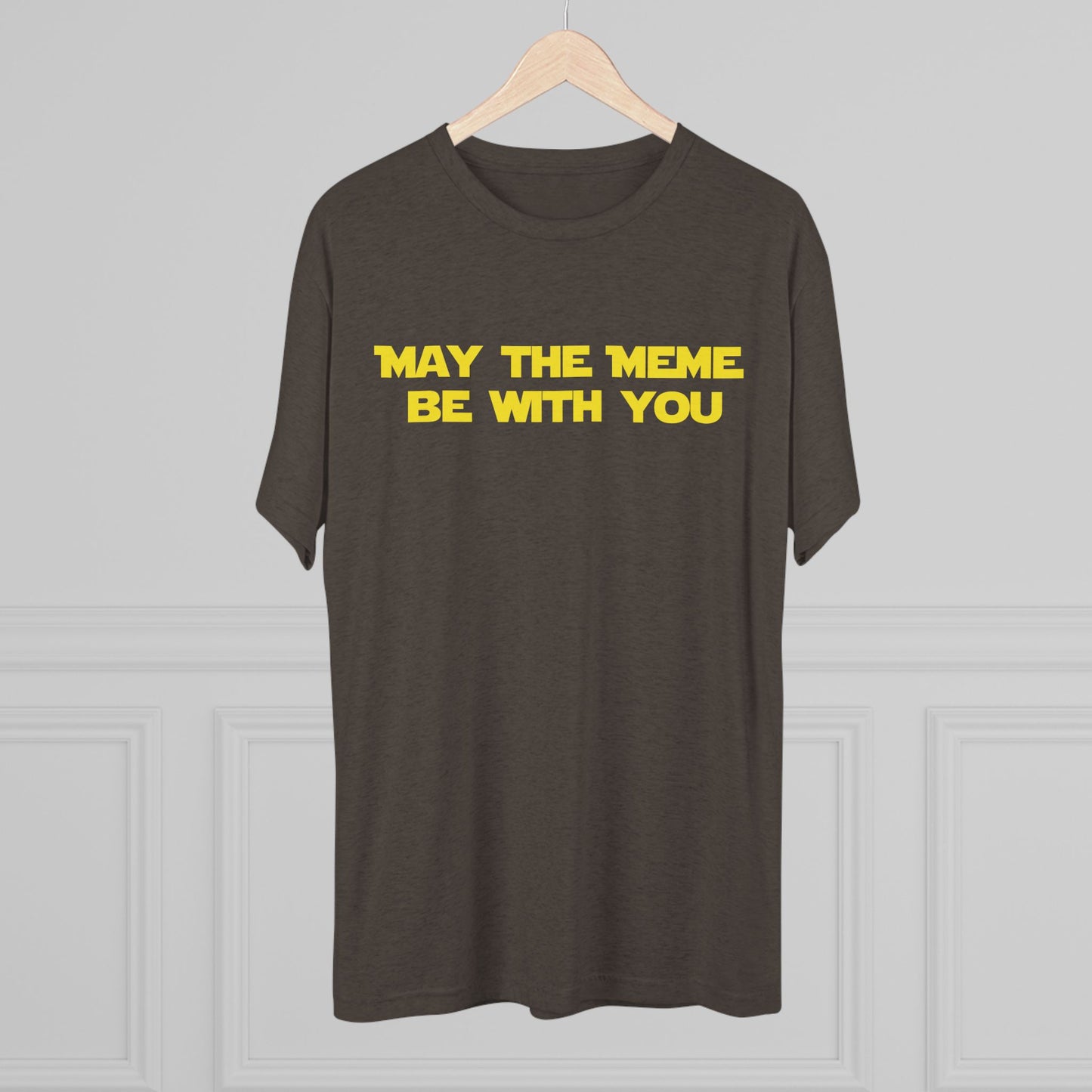 May The Meme Be With You Tee