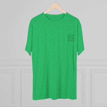 Better Money Better World - Crew T-Shirt