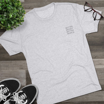 Better Money Better World - Crew T-Shirt