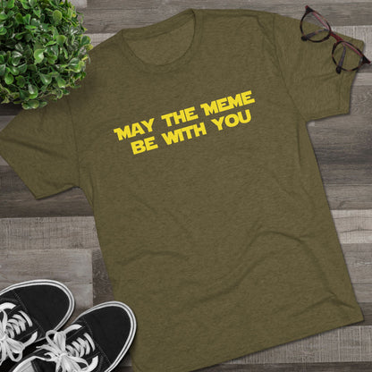 May The Meme Be With You Tee