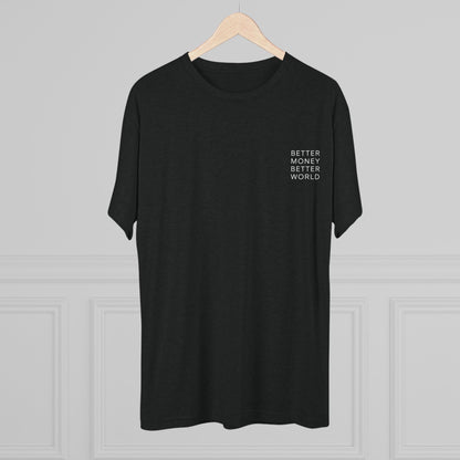 Better Money Better World - Crew T-Shirt