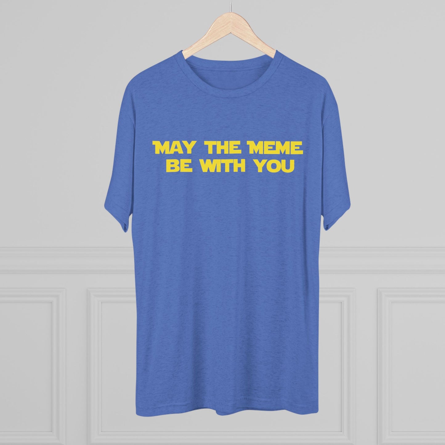 May The Meme Be With You Tee